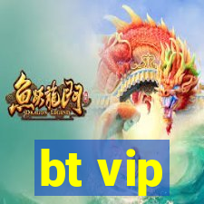 bt vip